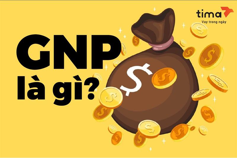 GNP là gì? So sánh chỉ số GNP và chỉ số GDP