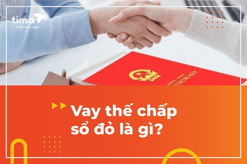 Thế chấp sổ đỏ là gì? Top 10 ngân hàng vay thế chấp sổ đỏ lãi thấp nhất 2023?